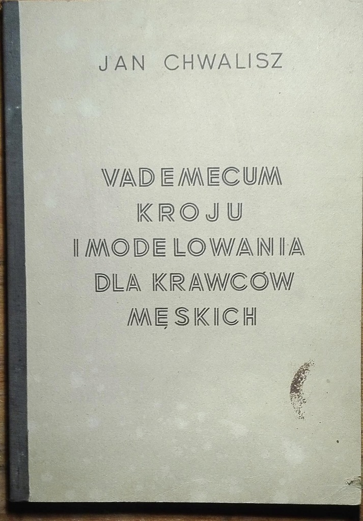 CHWALISZ VADEMECUM KROJU I MODELOWANIA DLA KRAWCÓW