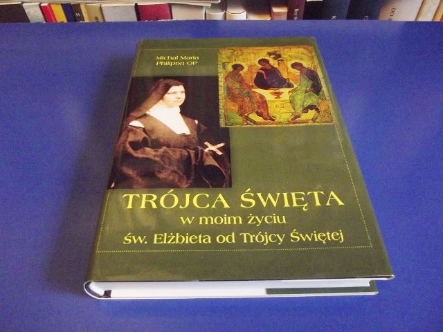 Elżbieta od Trójcy... TRÓJCA ŚWIĘTA... Philipon OP