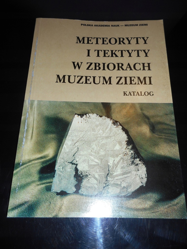 Meteoryty i tektyty w zbiorach Muzeum Ziemi