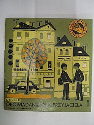 Opowiadanie dla przyjaciela - Jerzy Kulik 1968