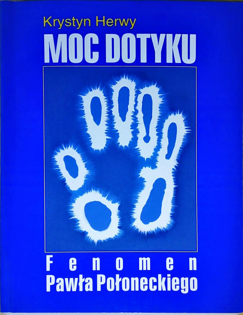 Moc dotyku fenomen pawła połoneckiego Herwy