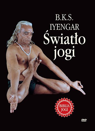 Światło jogi - B.K.S. Iyengar - BIBLIA JOGI - JOGA