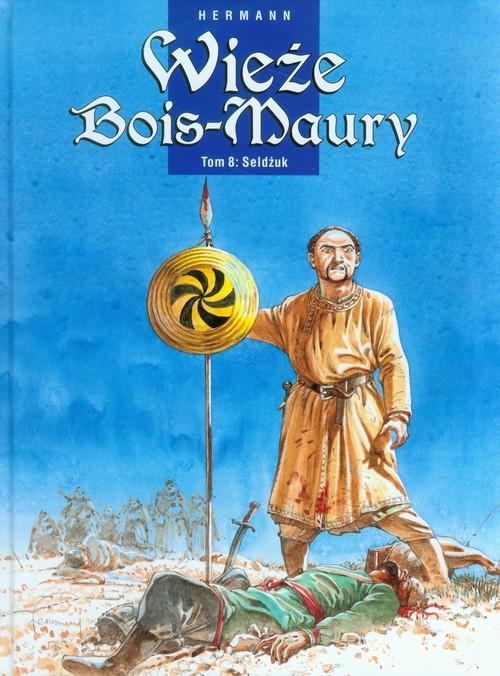 Wieże Bois-Maury Tom 8 Seldżuk Huppen Hermann