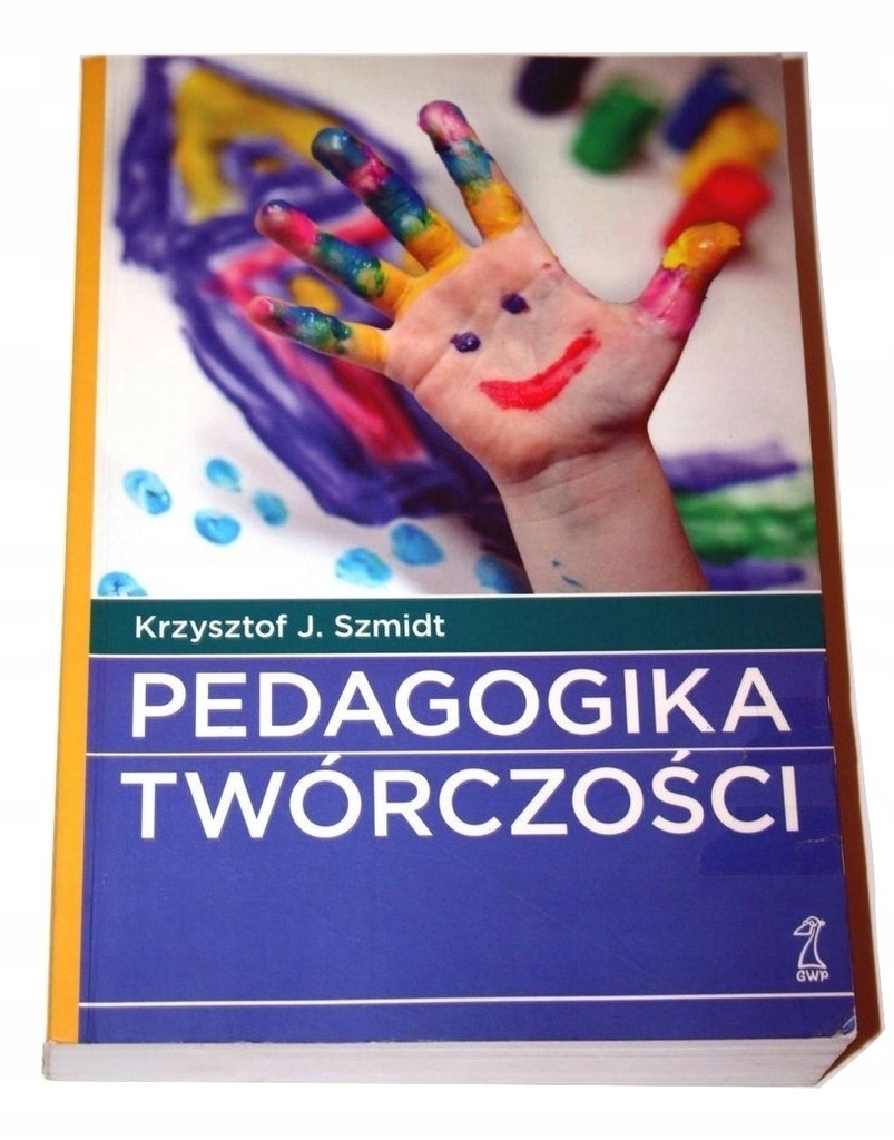 Krzysztof Szmidt - Pedagogika twórczości