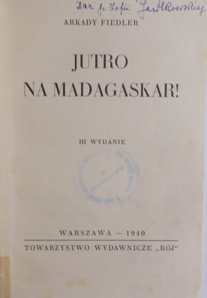Arkady Fiedler - Jutro na Madagaskar 1940 r.