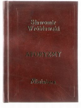 Sławomir Wróblewski Aforyzmy