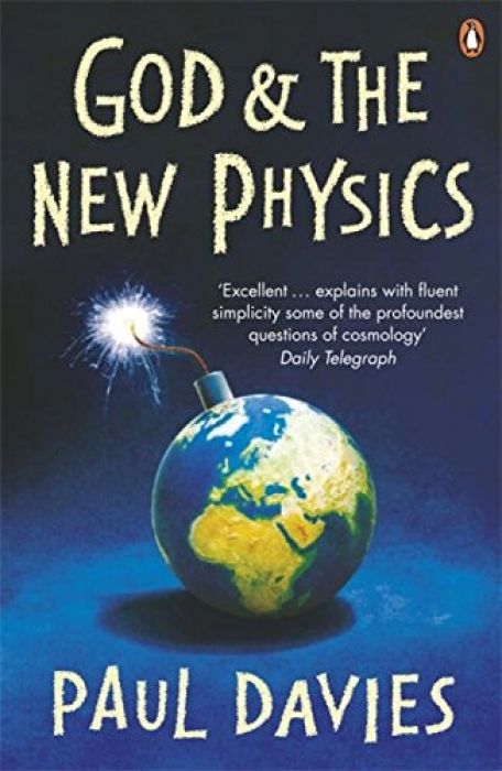 Paul Davies God and the New Physics (Penguin Scien
