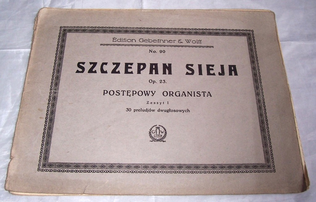 SZCZEPAN SIEJA. POSTĘPOWY ORGANISTA Zeszyt I.