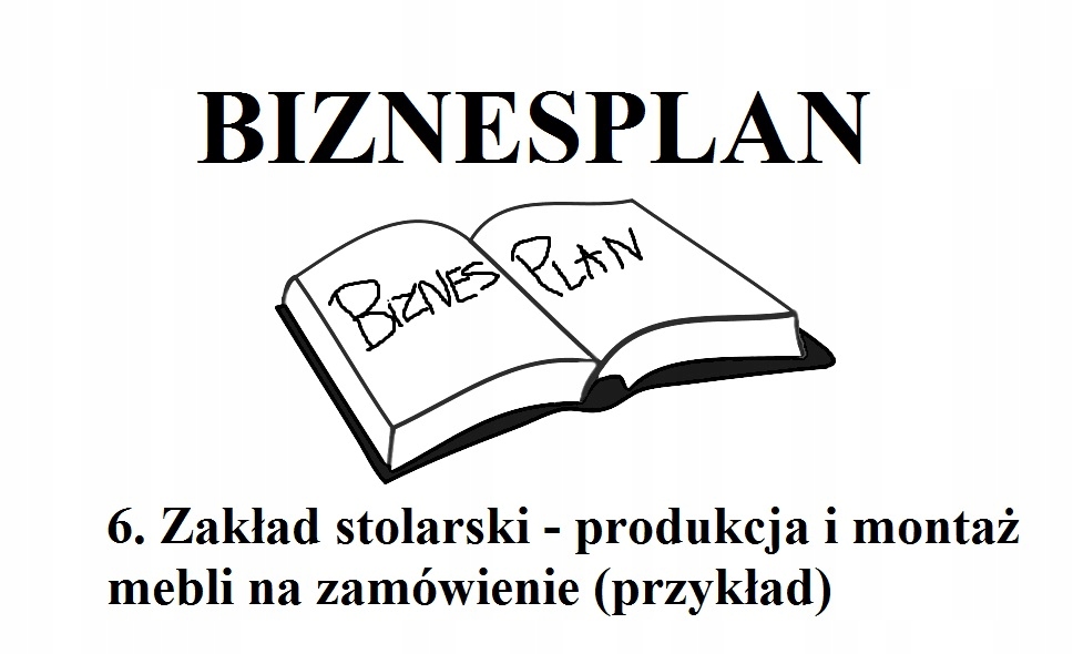 BIZNESPLAN zakład stolarski - produkcja mebli