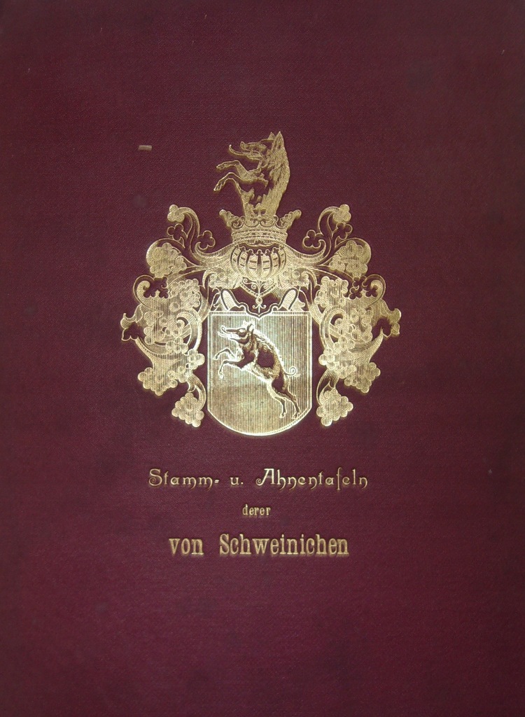 Stamm und Ahnentalfeln derer von Schweinichen