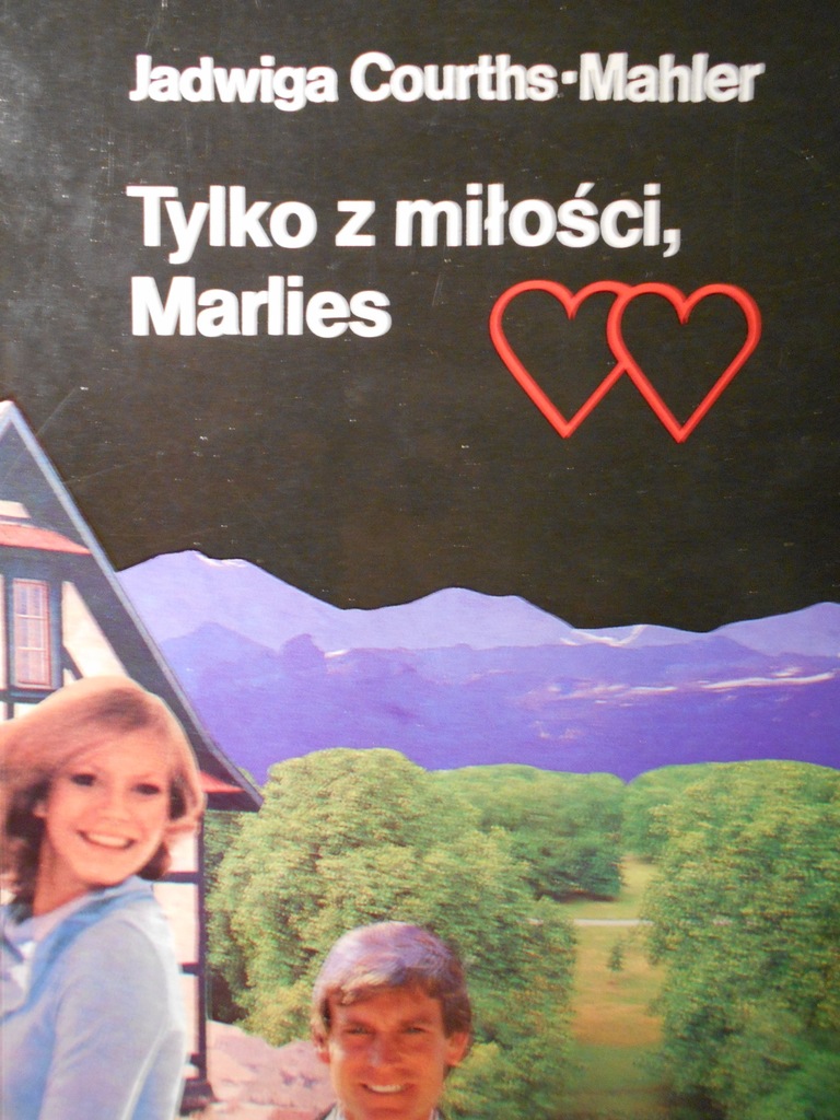 TYLKO Z MIŁOŚCI MARLIES - JADWIGA COURTHS MAHLER