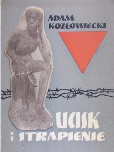 Adam Kozłowiecki - Ucisk i strapienie