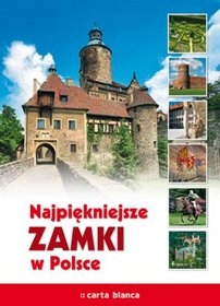 Najpiękniejsze zamki w Polsce - Praca Zbiorow