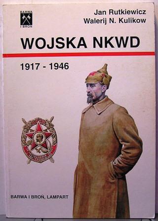 Wojska NKWD 1917-1946. Historia, organizacja...