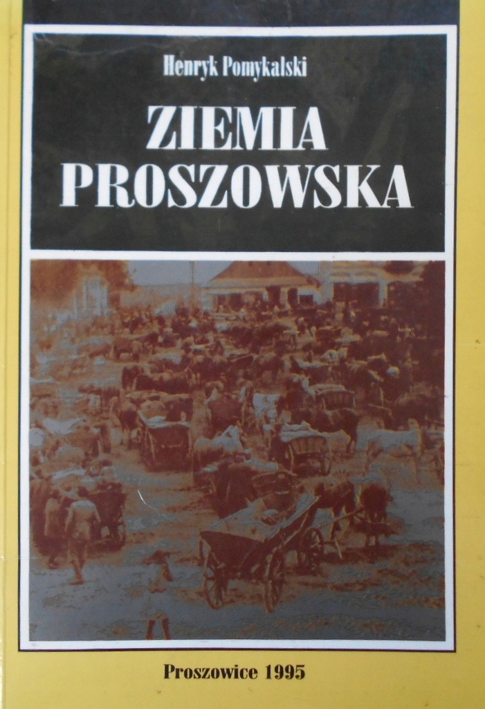 ZIEMIA PROSZOWSKA HENRYK POMYKALSKI