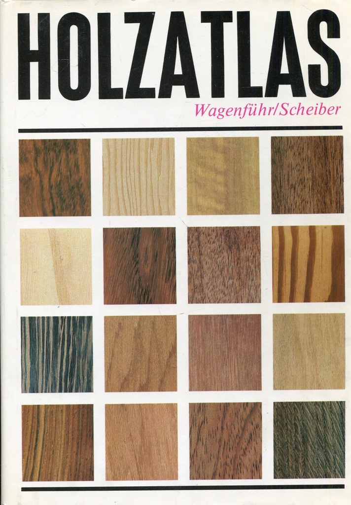 Holzatlas (atlas drewna) - Wagenfuhr, Scheiber