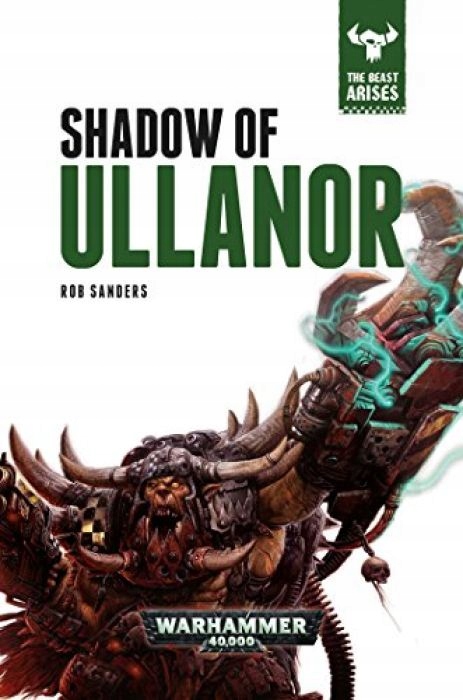 Rob Sanders Shadow of Ullanor (The Beast Arises)
