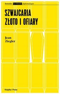 Szwajcaria, złoto i ofiary Ziegler