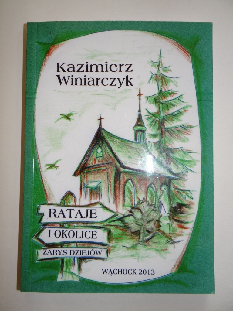 RATAJE OKOLICE ZARYS DZIEJÓW WĄCHOCK STARACHOWICE