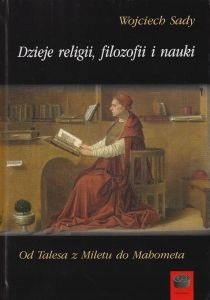 Dzieje religii, filozofii i nauki Wojciech Sady