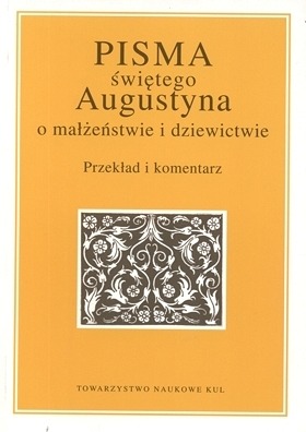 Pisma świętego Augustyna o małżestwie i