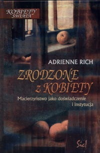 ZRODZONE Z KOBIETY Adrienne Rich