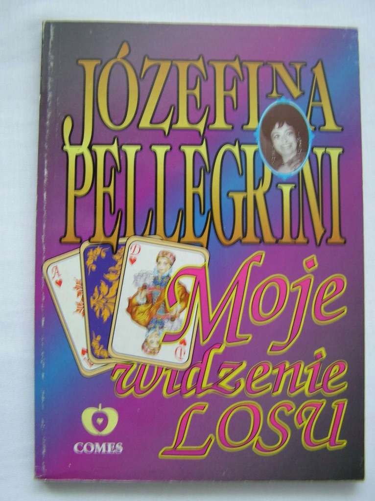 MOJE WIDZENIE LOSU Józefina Pellegrini NOWA