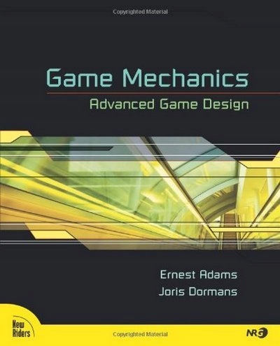 Game Mechanics: Advanced Game Design ADAMS