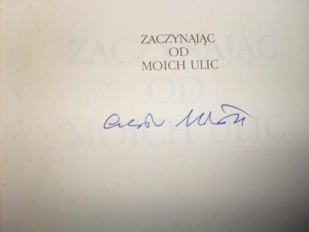 Czesław Miłosz autograf ZACZYNAJĄC OD MOICH ULIC