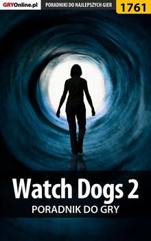 Watch Dogs 2 - poradnik do gry Ebook.