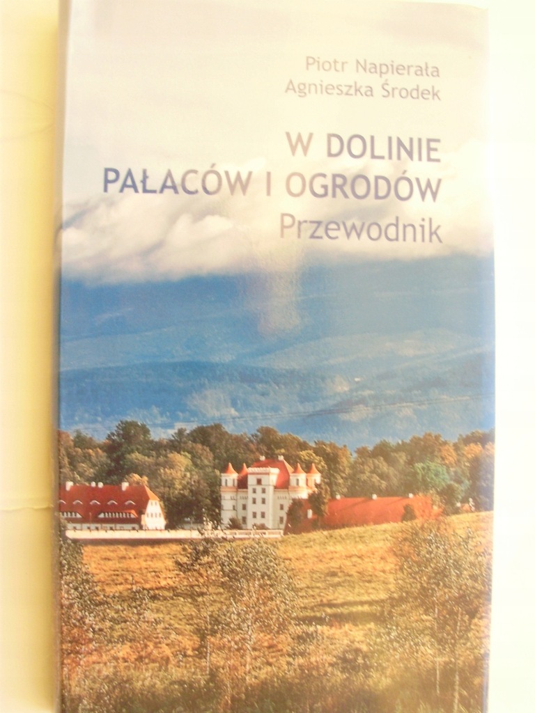 Piotr Napierala W dolinie palacow i ogrodow