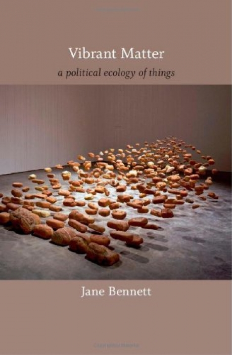 Rebecca Jane Bennett Vibrant Matter A Political Ec