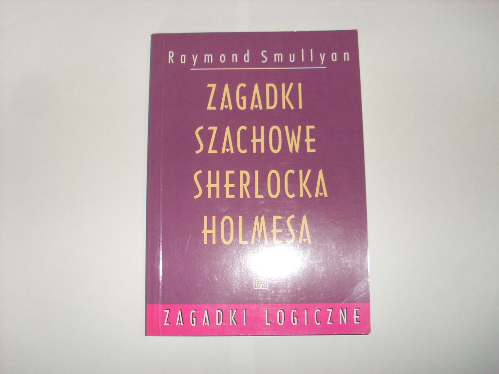Smullyan ZAGADKI SZACHOWE SHERLOCKA HOLMESA szachy