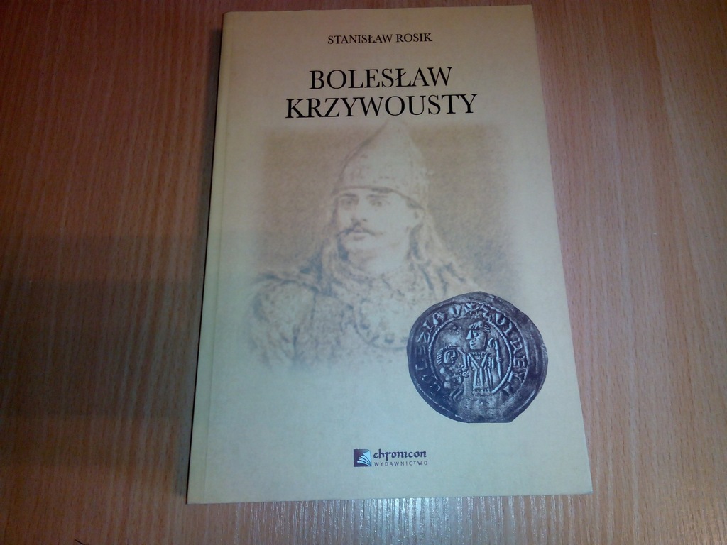 Stanisław Rosik - Bolesław Krzywousty