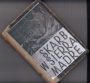 Skarb w Sierra Madre ( western ? – Traven -1934r ?