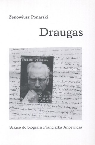 Draugas. Szkice do biografii Franciszka Ancewicza