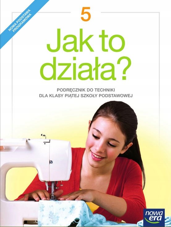Jak To Działa Klasa 5 Nowa Era Jak to działa? klasa 5 podręcznik Era 2018 - 7450081686 - oficjalne