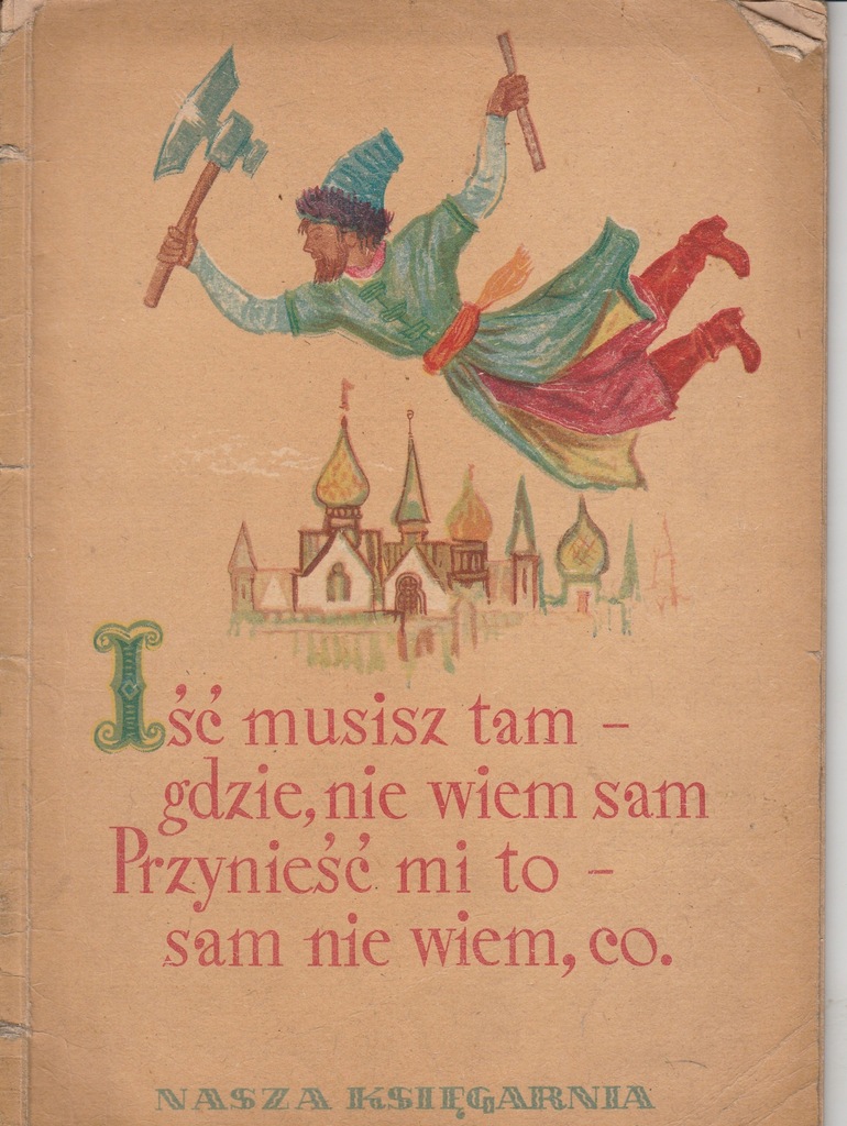 Iść musisz tam -gdzie ,nie wiem sam 1951 r