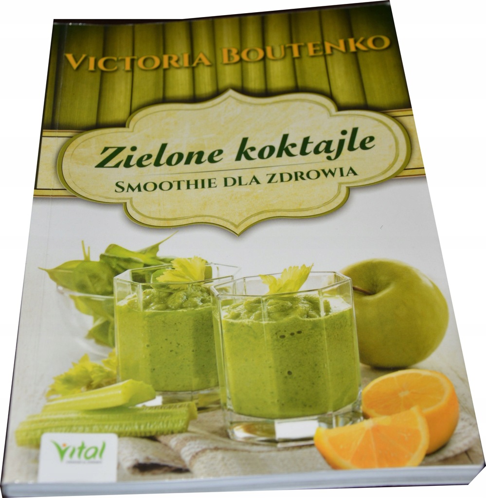 Victoria Boutenko Zielone koktajle