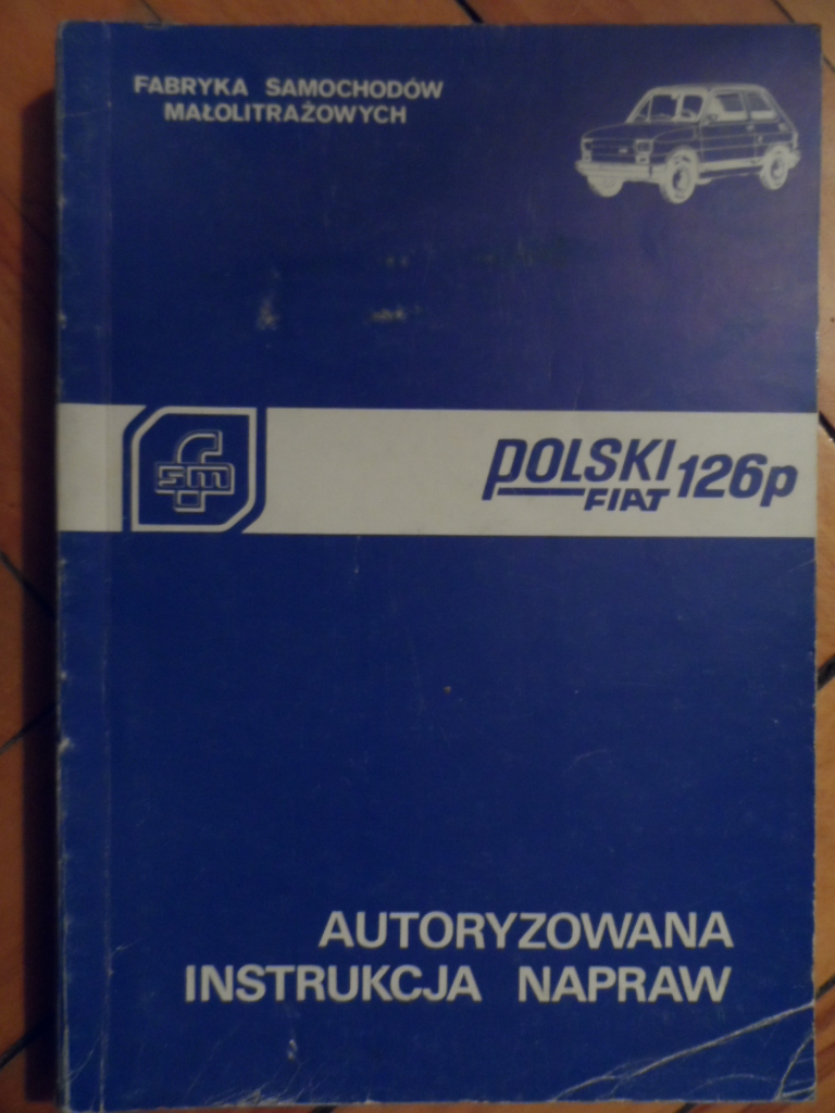 Polski Fiat 126 P Autoryzowana Instrukcja Napraw - 7133028309 - Oficjalne Archiwum Allegro