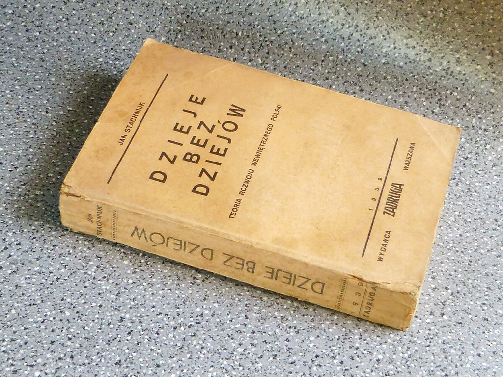 Jan Stachniuk - DZIEJE BEZ DZIEJÓW - ZADRUGA 1939