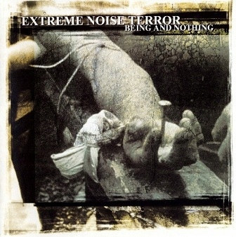 Extreme Noise Terror- Being And Nothing (CD)