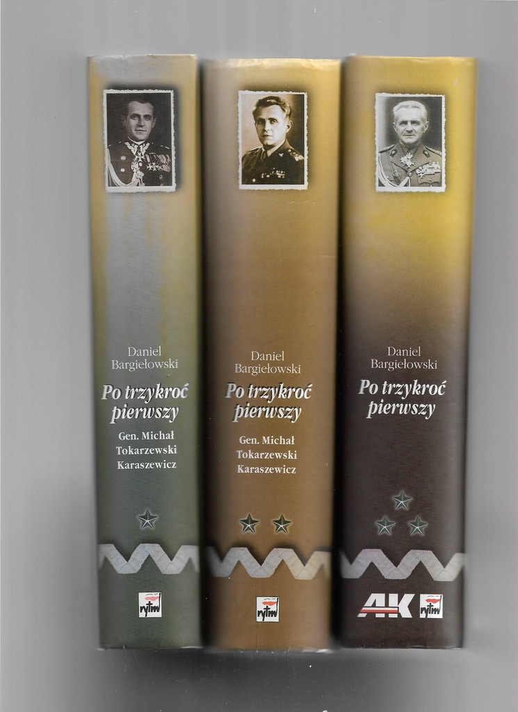 Generał Tokarzewski-Karaszewicz biografia t.1-3