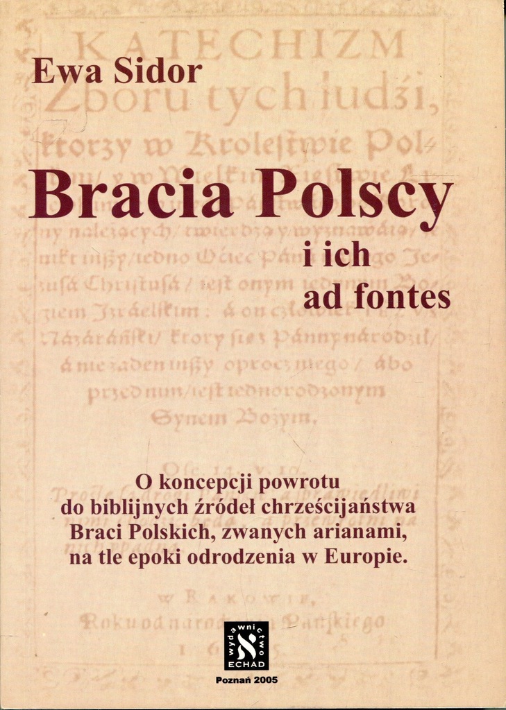 Bracia Polscy i ich ad fontes - Ewa Sidor  j.nowa