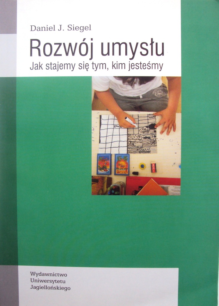ROZWÓJ UMYSŁU JAK STAJEMY SIĘ TYM, KIM JESTEŚMY