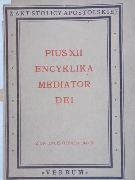 Pius XII - Encyklika Mediator Dei, 1947 r.