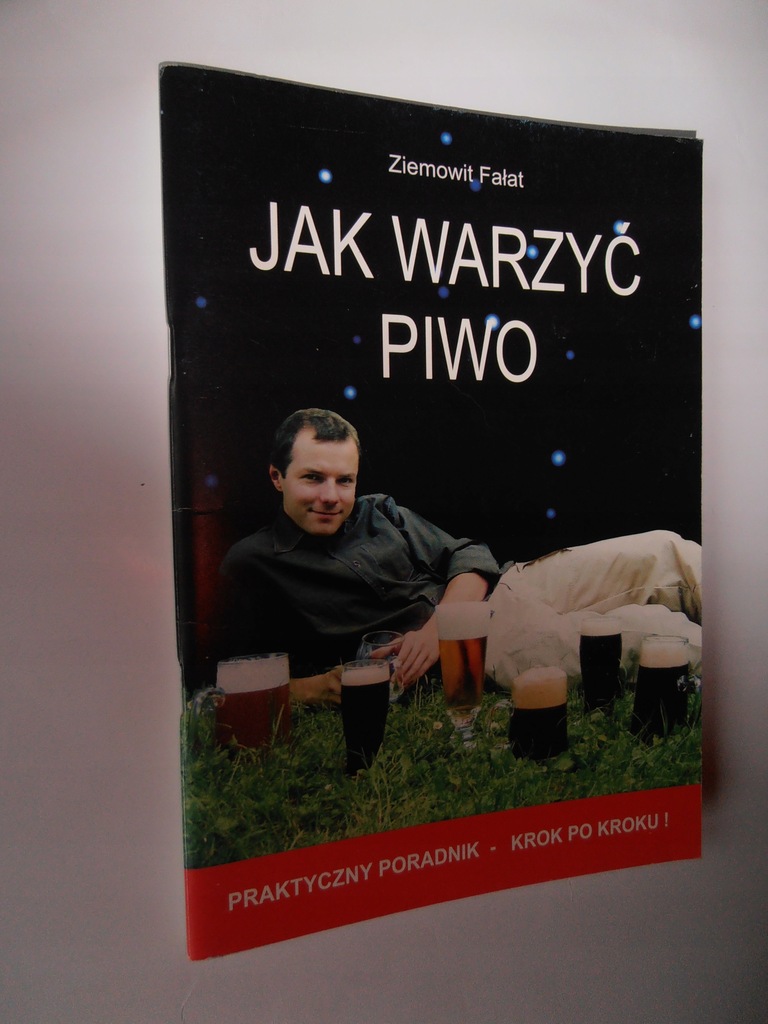 JAK WARZYĆ PIWO praktyczny poradnik Ziemowit Fałat