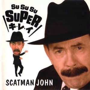 Scatman John Su Su Su Super JAPAN X