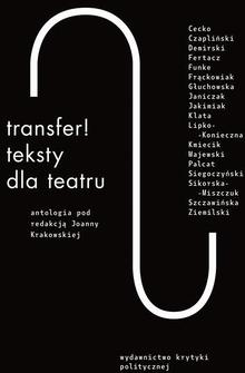 Transfer. Teksty dla teatru. Antologia Ebook.
