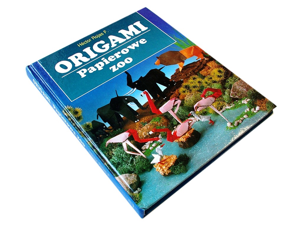 ORIGAMI Papierowe Zoo - Hector Rojas F. [1380B]